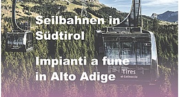 Foto: Autonome Provinz Bozen-Südtirol - ASTAT: "Seilbahnen in Südtirol" - Foto der Titelseite: Helmuth Rier
